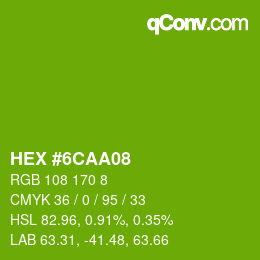カラーコード: HEX #6CAA08 | qconv.com
