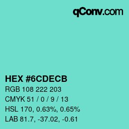 カラーコード: HEX #6CDECB | qconv.com