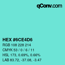 カラーコード: HEX #6CE4D6 | qconv.com