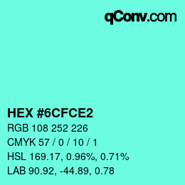 カラーコード: HEX #6CFCE2 | qconv.com