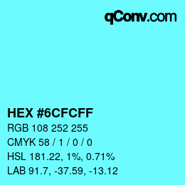 Farbcode: HEX #6CFCFF | qconv.com