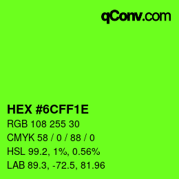 Color code: HEX #6CFF1E | qconv.com