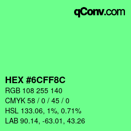 Color code: HEX #6CFF8C | qconv.com