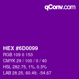 カラーコード: HEX #6D0099 | qconv.com
