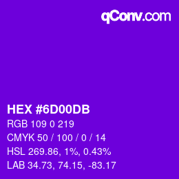 カラーコード: HEX #6D00DB | qconv.com
