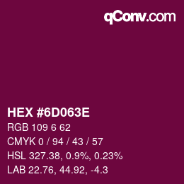 Farbcode: HEX #6D063E | qconv.com