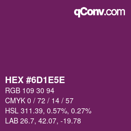 Farbcode: HEX #6D1E5E | qconv.com