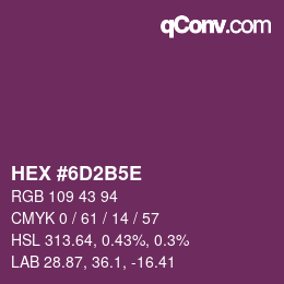 Color code: HEX #6D2B5E | qconv.com