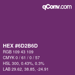 Color code: HEX #6D2B6D | qconv.com