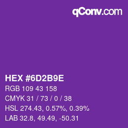 颜色代码: HEX #6D2B9E | qconv.com