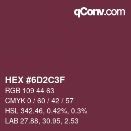 Color code: HEX #6D2C3F | qconv.com