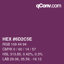 Color code: HEX #6D2C5E | qconv.com