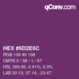 カラーコード: HEX #6D2E6C | qconv.com