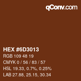 Color code: HEX #6D3013 | qconv.com