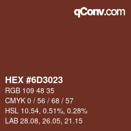 颜色代码: HEX #6D3023 | qconv.com
