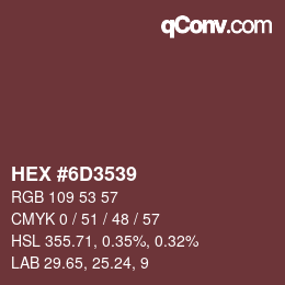 Color code: HEX #6D3539 | qconv.com