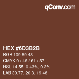 Color code: HEX #6D3B2B | qconv.com