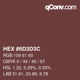 Color code: HEX #6D3D3C | qconv.com