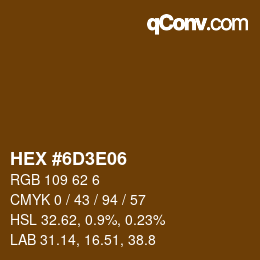 Color code: HEX #6D3E06 | qconv.com