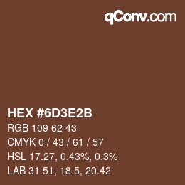 Color code: HEX #6D3E2B | qconv.com