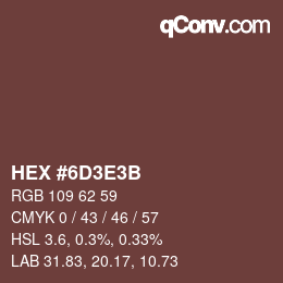 Color code: HEX #6D3E3B | qconv.com