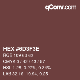 Color code: HEX #6D3F3E | qconv.com