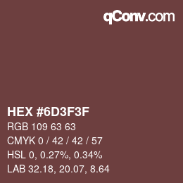 Color code: HEX #6D3F3F | qconv.com