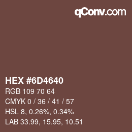 Color code: HEX #6D4640 | qconv.com