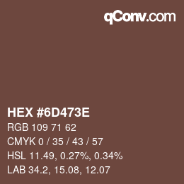 カラーコード: HEX #6D473E | qconv.com