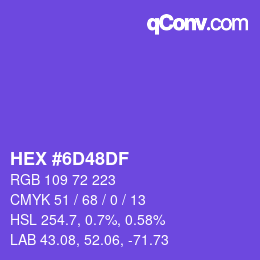 カラーコード: HEX #6D48DF | qconv.com