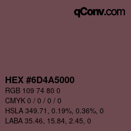 Farbcode: HEX #6D4A5000 | qconv.com