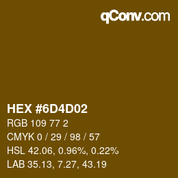 Color code: HEX #6D4D02 | qconv.com