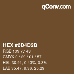 カラーコード: HEX #6D4D2B | qconv.com