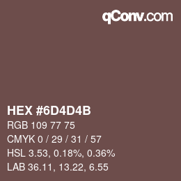 颜色代码: HEX #6D4D4B | qconv.com