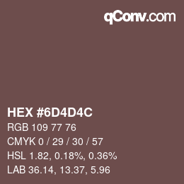 カラーコード: HEX #6D4D4C | qconv.com