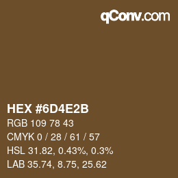颜色代码: HEX #6D4E2B | qconv.com
