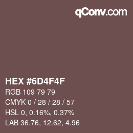 Color code: HEX #6D4F4F | qconv.com