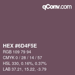 Farbcode: HEX #6D4F5E | qconv.com