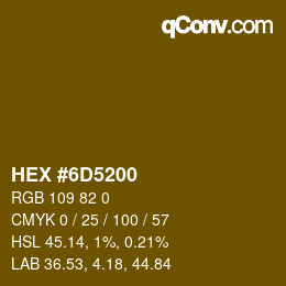 カラーコード: HEX #6D5200 | qconv.com