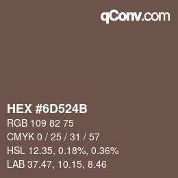 颜色代码: HEX #6D524B | qconv.com