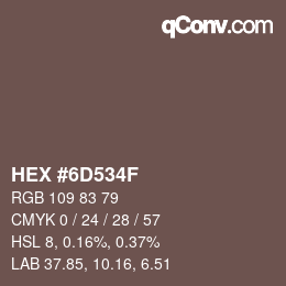 Color code: HEX #6D534F | qconv.com