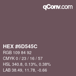 Color code: HEX #6D545C | qconv.com