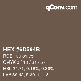 Farbcode: HEX #6D594B | qconv.com