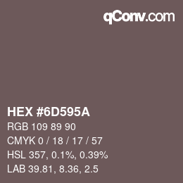 Color code: HEX #6D595A | qconv.com