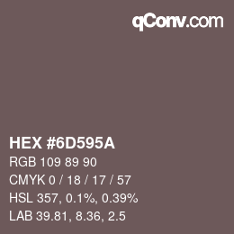 カラーコード: HEX #6D595A | qconv.com
