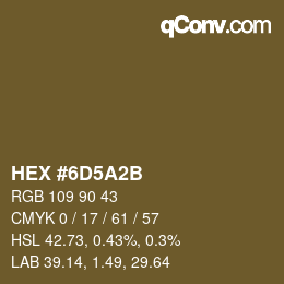 Color code: HEX #6D5A2B | qconv.com