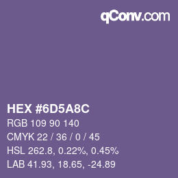 颜色代码: HEX #6D5A8C | qconv.com