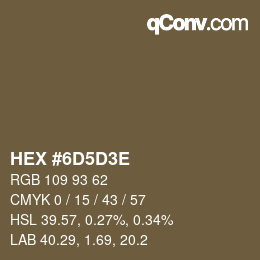 Color code: HEX #6D5D3E | qconv.com