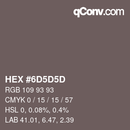 カラーコード: HEX #6D5D5D | qconv.com