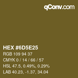 Farbcode: HEX #6D5E25 | qconv.com